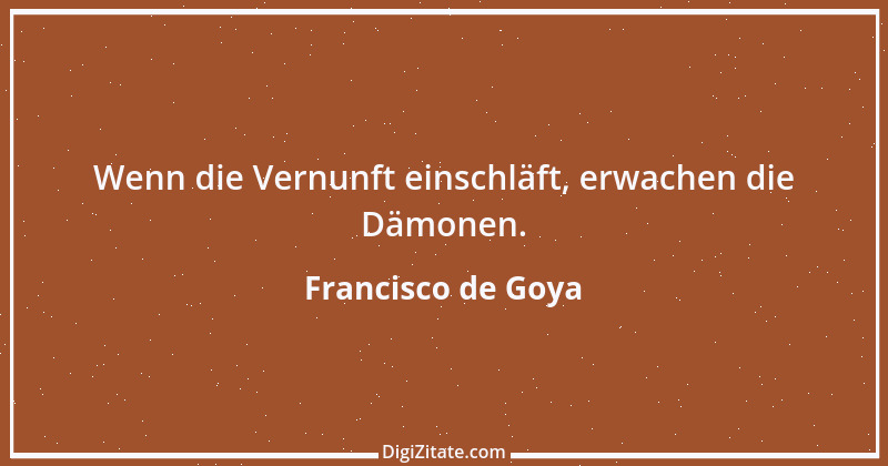 Zitat von Francisco de Goya 5