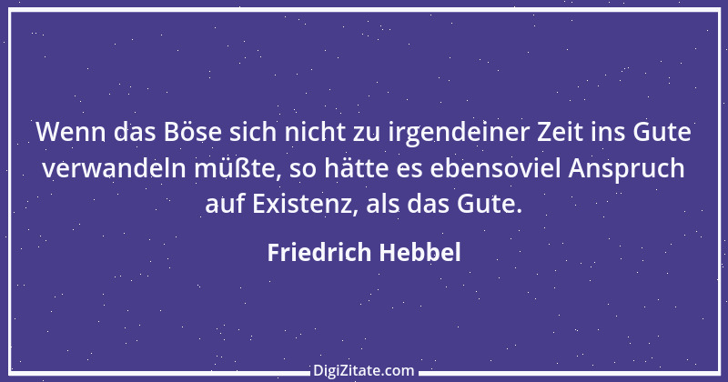 Zitat von Friedrich Hebbel 426