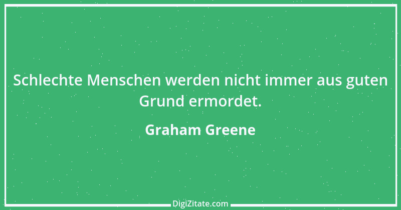 Zitat von Graham Greene 147