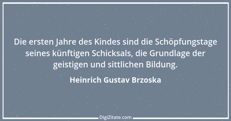 Zitat von Heinrich Gustav Brzoska 1