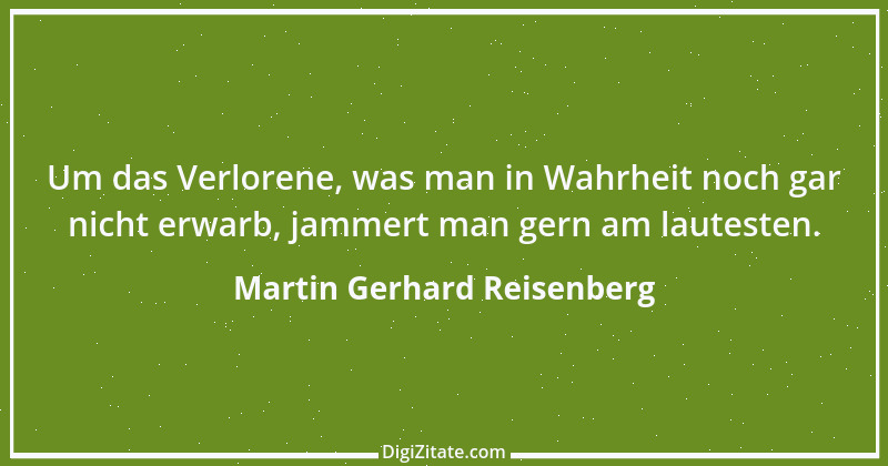 Zitat von Martin Gerhard Reisenberg 2386