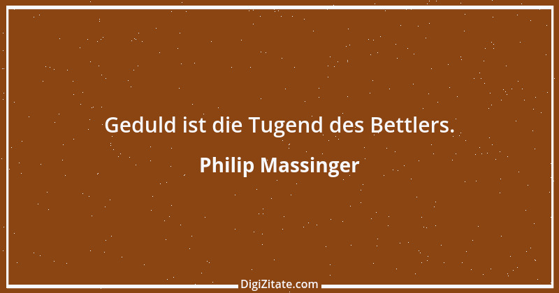 Zitat von Philip Massinger 1