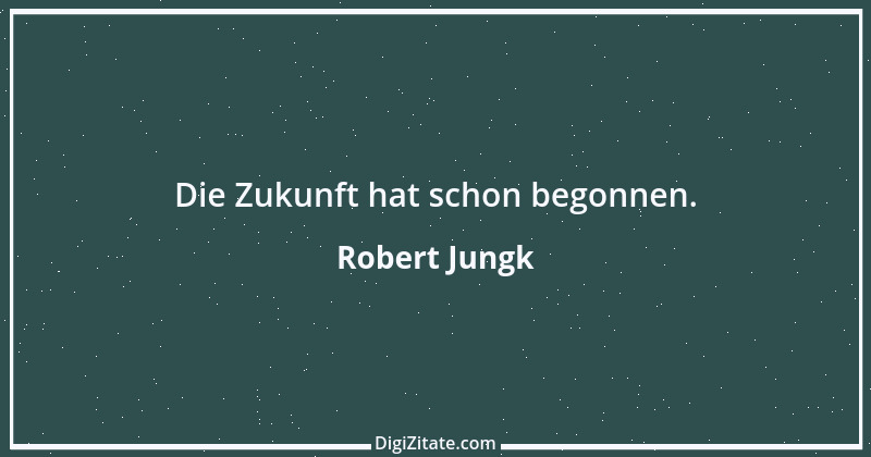 Zitat von Robert Jungk 9