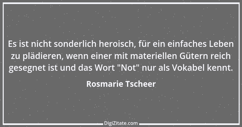 Zitat von Rosmarie Tscheer 20