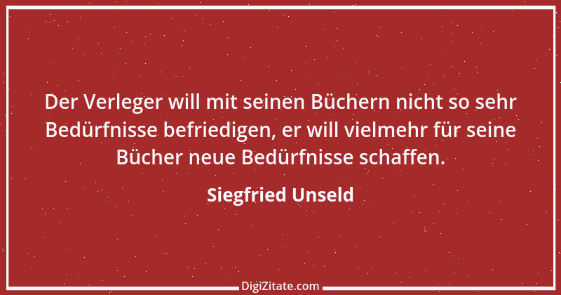 Zitat von Siegfried Unseld 1