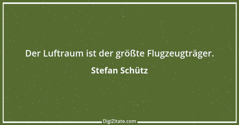 Zitat von Stefan Schütz 101