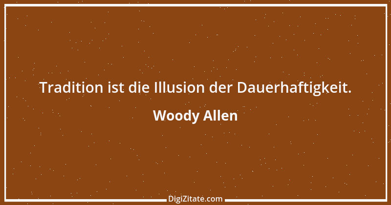 Zitat von Woody Allen 21