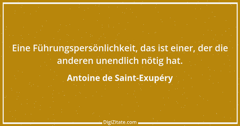 Zitat von Antoine de Saint-Exupéry 76