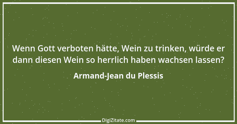 Zitat von Armand-Jean du Plessis 6