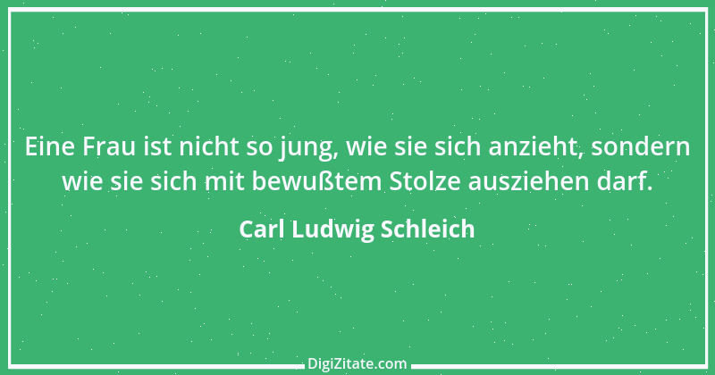 Zitat von Carl Ludwig Schleich 51