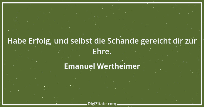 Zitat von Emanuel Wertheimer 147