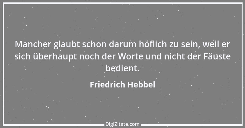 Zitat von Friedrich Hebbel 427