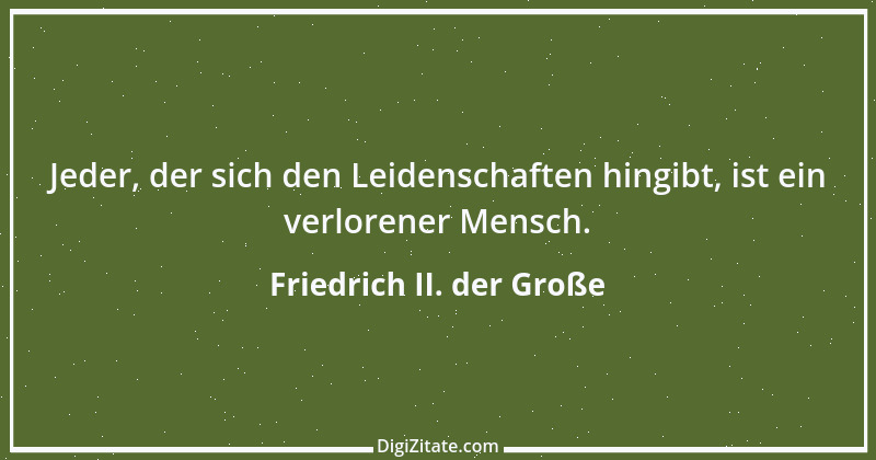 Zitat von Friedrich II. der Große 224