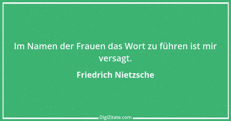 Zitat von Friedrich Nietzsche 9