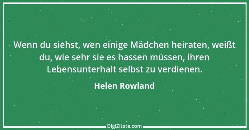 Zitat von Helen Rowland 8