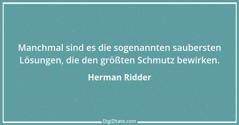 Zitat von Herman Ridder 1