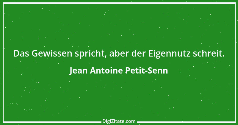 Zitat von Jean Antoine Petit-Senn 40