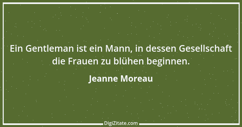 Zitat von Jeanne Moreau 24