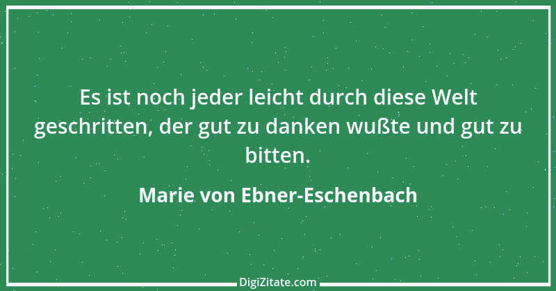 Zitat von Marie von Ebner-Eschenbach 40