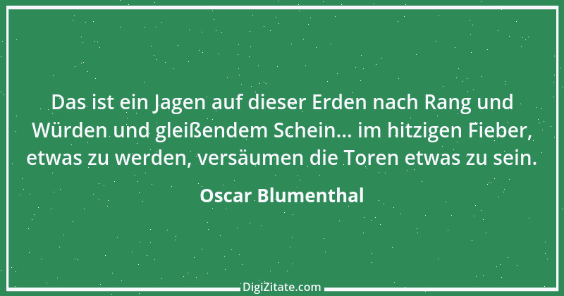 Zitat von Oscar Blumenthal 36