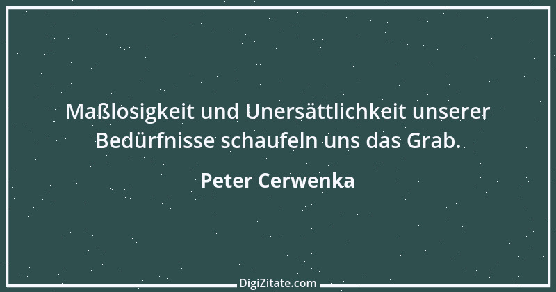 Zitat von Peter Cerwenka 48