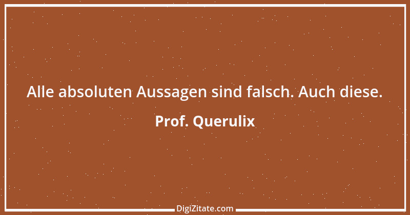 Zitat von Prof. Querulix 364