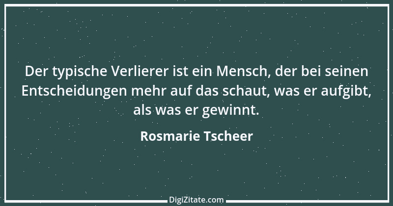 Zitat von Rosmarie Tscheer 21