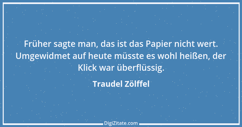 Zitat von Traudel Zölffel 57