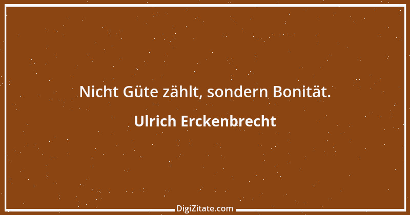 Zitat von Ulrich Erckenbrecht 575