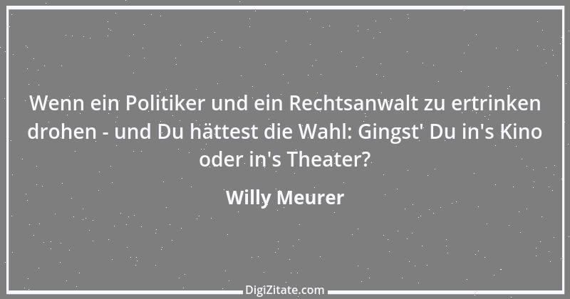 Zitat von Willy Meurer 373