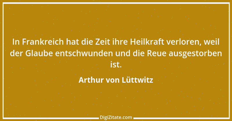 Zitat von Arthur von Lüttwitz 19