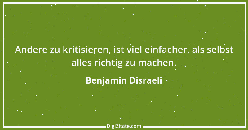 Zitat von Benjamin Disraeli 23