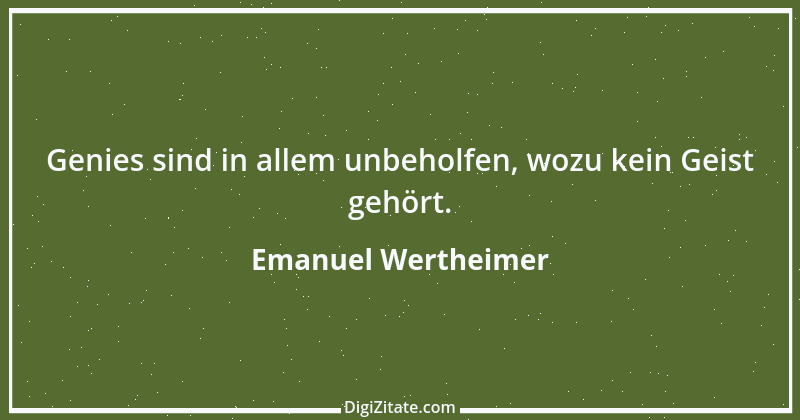 Zitat von Emanuel Wertheimer 148