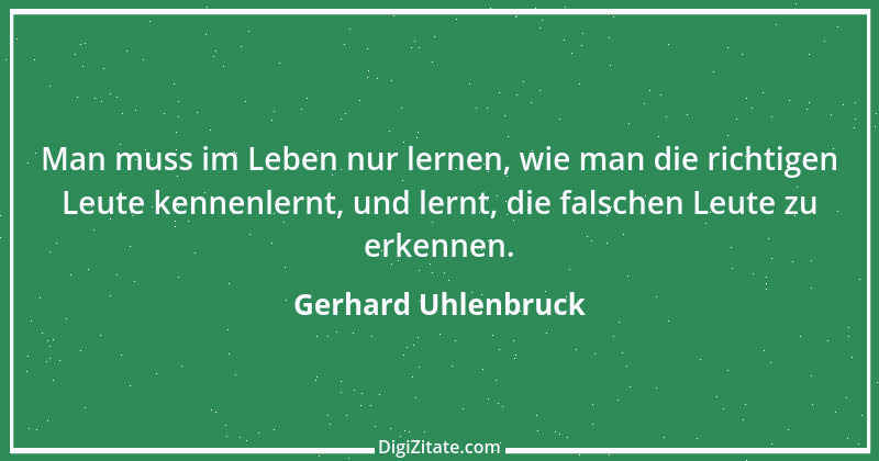 Zitat von Gerhard Uhlenbruck 893