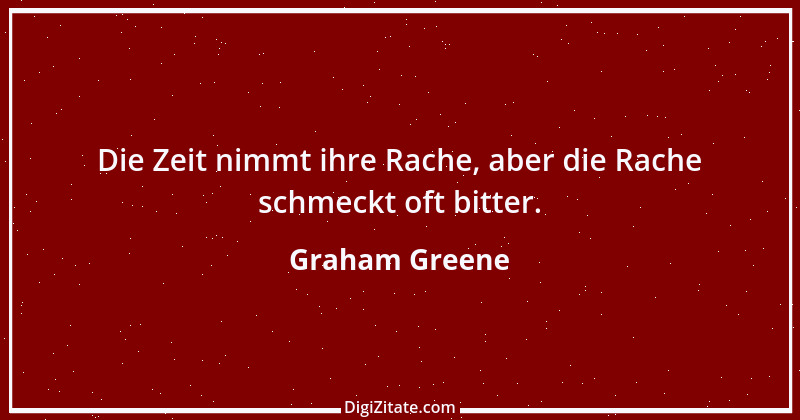 Zitat von Graham Greene 149