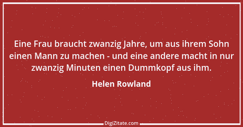 Zitat von Helen Rowland 9