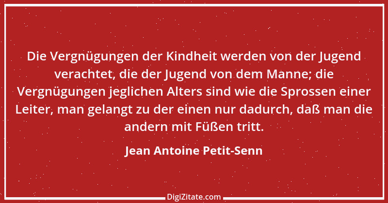 Zitat von Jean Antoine Petit-Senn 41