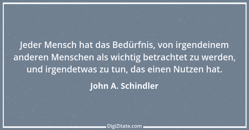 Zitat von John A. Schindler 2