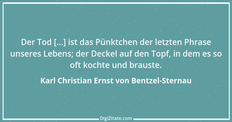 Zitat von Karl Christian Ernst von Bentzel-Sternau 36