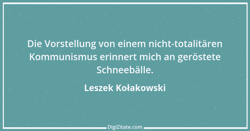 Zitat von Leszek Kołakowski 4