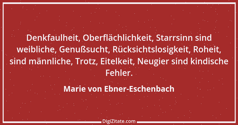 Zitat von Marie von Ebner-Eschenbach 41