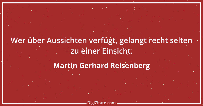 Zitat von Martin Gerhard Reisenberg 388