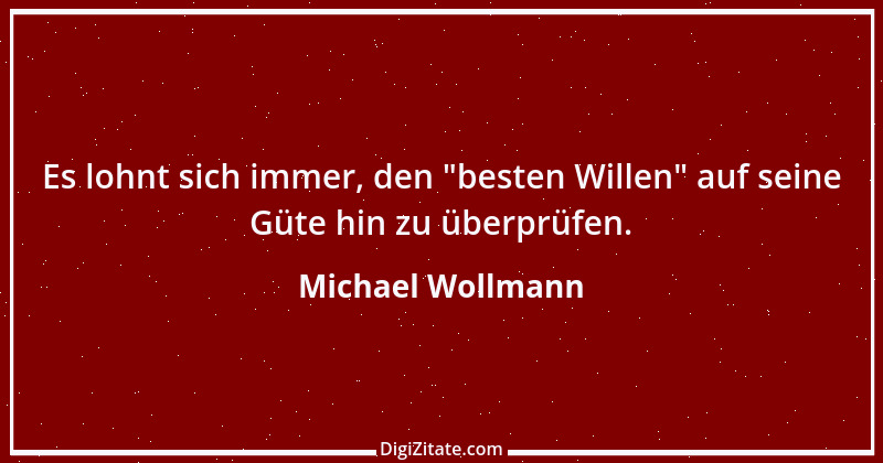 Zitat von Michael Wollmann 113