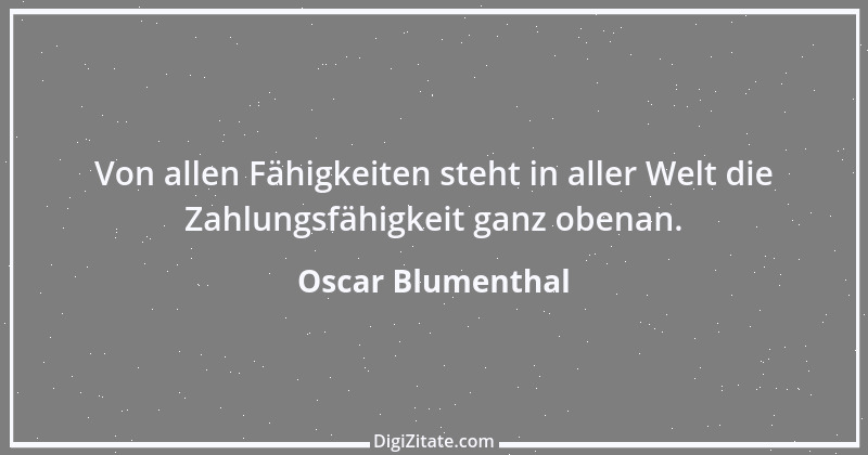 Zitat von Oscar Blumenthal 37