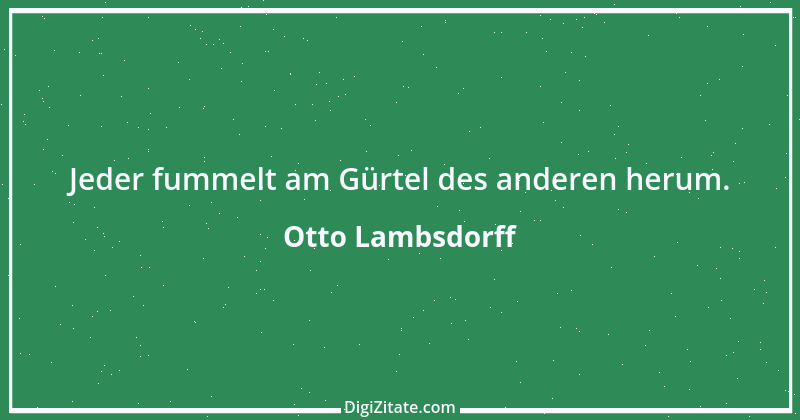 Zitat von Otto Lambsdorff 31