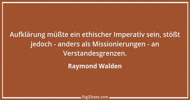 Zitat von Raymond Walden 546