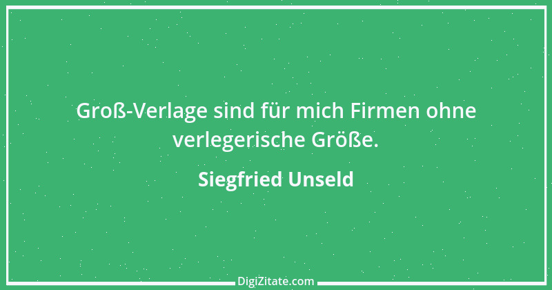 Zitat von Siegfried Unseld 3