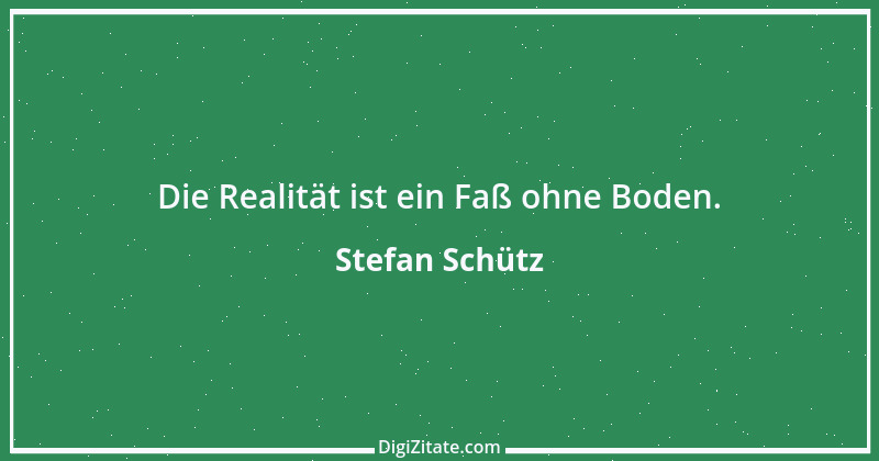 Zitat von Stefan Schütz 103