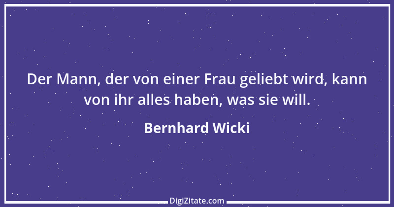 Zitat von Bernhard Wicki 5