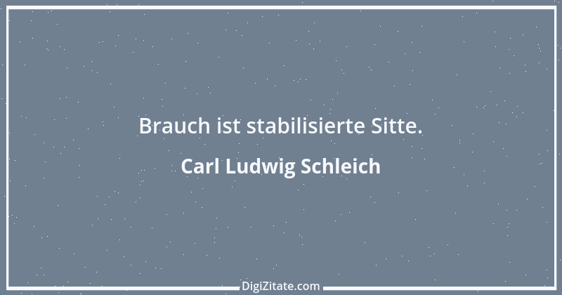 Zitat von Carl Ludwig Schleich 53